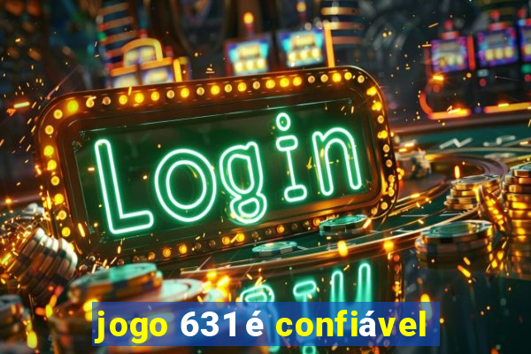 jogo 631 é confiável